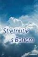 DVD - STRETNUTIE S BOHOM - Ian McCormack - záblesk večnosti