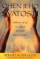 OHEŇ JEHO SVATOSTI - Sergio Scataglini